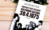 “Chuyện ít biết về ngày Giải phóng Sài Gòn 30/4/1975"
